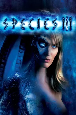 Species III (2004) Dual Audio {Hindi-English} BluRay 480p [350MB] | 720p [900MB] | 1080p [2GB]