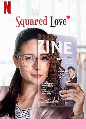 Squared Love (2021) Dual Audio {Hindi-English} 480p [350MB] | 720p [1GB] | 1080p [2GB]