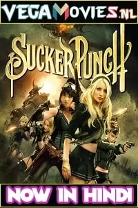 Sucker Punch (2011) Dual Audio [Hindi-English] WeB-DL 480p [450MB] | 720p [1.1GB] | 1080p [2.4GB]