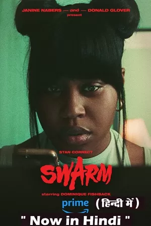 Swarm – Amazon Original (2023) Season 1 Complete Dual Audio {Hindi-English} WEB Series 720p | 1080p WEB-DL