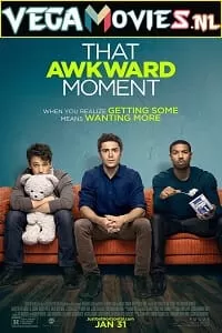 That Awkward Moment (2014) {English With Subtitles} 480p [300MB] | 720p [650MB]