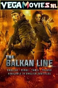 The Balkan Line (2019) Dual Audio [Hindi-English] 480p [400MB] | 720p [1GB] | 1080p [2.2GB]