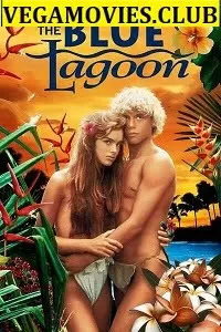 [18+] The Blue Lagoon (1980) Full Movie in English 480p [350MB] | 720p [850MB]