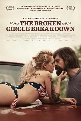 [18+] The Broken Circle Breakdown (2012) Movie in English 480p [250MB] | 720p [800MB]