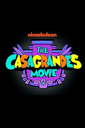 The Casagrandes Movie (2024) NF WEB-DL Dual Audio {Hindi-English} 480p [300MB] | 720p [800MB] | 1080p [1.8GB] Full-Movie