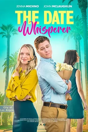 The Date Whisperer (2023) WEB-DL Dual Audio {Hindi-English} 480p [330MB] | 720p [800MB] | 1080p [1.6GB]