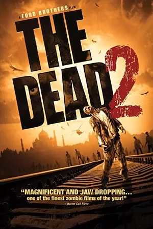 The Dead 2: India (2013) Dual Audio {Hindi-English} 480p [350MB] | 720p [850MB] | 1080p [1.7GB]