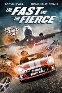 The Fast and the Fierce (2017) Dual Audio {Hindi-English} 480p [300MB] | 720p [900MB]