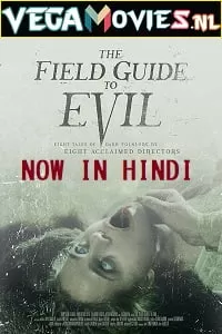 The Field Guide to Evil (2018) Dual Audio {Hindi-English} 480p [400MB] | 720p [1GB] | 1080p [2GB]