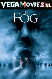 The Fog (2005) Dual Audio {Hindi-English} 480p [300MB] | 720p [900MB] | 1080p [3.6GB]