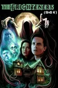 The Frighteners – Remastered (1996) BluRay Dual Audio {Hindi-English} 480p [400MB] | 720p [1.2GB] | 1080p [2.6GB]