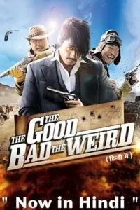 The Good the Bad the Weird (2008) BluRay Dual Audio {Hindi-Korean} 480p [600MB] | 720p [1.3GB] | 1080p [3.5GB]