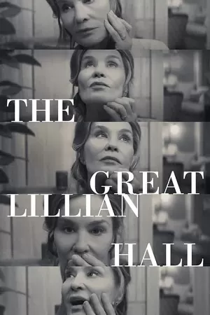 The Great Lillian Hall (2024) WEB-DL {English With Subtitles} Full Movie 480p [350MB] | 720p [910MB] | 1080p [2.3GB]