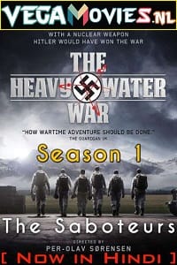 The Heavy Water War (2015) Season 1 Hindi Dubbed ORG [Historical War Drama Series] 480p | 720p WEB-DL