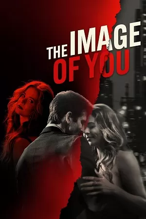 The Image of You (2024) {English with Subtitles} Full Movie WEB-DL 480p [300MB] | 720p [750MB] | 1080p [1.8GB]