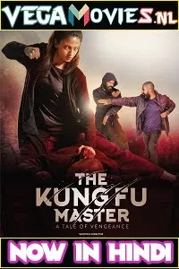 The Kung Fu Master (2020) Hindi Dubbed [ORG] Full Movie 480p [350MB] | 720p [800MB] | 1080p [1.5GB]