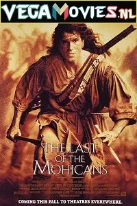 The Last of the Mohicans (1992) Dual Audio [Hindi-English] 480p [350MB] | 720p [1GB]