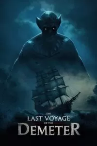 The Last Voyage of the Demeter (2023) WEB-DL {English With Subtitles} Full Movie 480p [360MB] | 720p [1GB] | 1080p [2.3GB]