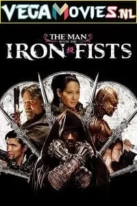 The Man with the Iron Fists (2012) Dual Audio {Hindi-English} 480p [400MB] | 720p [800MB] | 1080p [4GB]