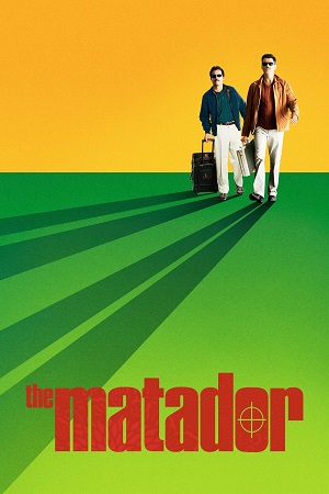 The Matador (2005) Dual Audio [Hindi + English] BluRay 480p [320MB] | 720p [900MB] | 1080p [2GB]