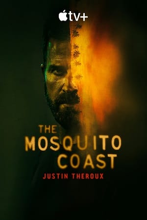 The Mosquito Coast (Season 1 – 2) [S02E10 Added] {English With Subtitles}  Apple TV+ Series 480p | 720p WEB-DL