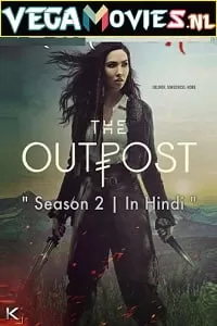 The Outpost (Season 2) Hindi Dubbed Complete All Episodes Web Series 480p & 720p