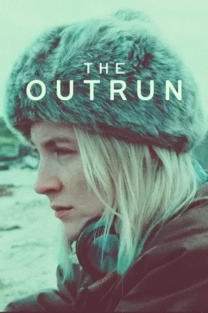 The Outrun (2024) WEB-DL {English With Subtitles} Full Movie 480p [500MB] | 720p [1.2GB] | 1080p [2GB]