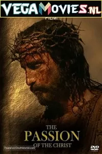 The Passion of the Christ (2004) Dual Audio {Hindi-English} 480p [400MB] | 720p [800MB]