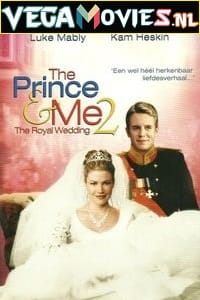 The Prince & Me 2 The Royal Wedding (2006) Dual Audio [Hindi + English] WeB-DL 480p [300MB] | 720p [850MB] | 1080p [1.9GB]