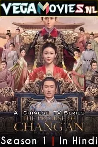 The Promise of Chang’an (2020) Season 1 [56 Episode Added !] Hindi Dubbed (ORG) 720p [320MB] WEB-DL