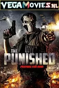 The Punished (2018) Dual Audio {Hindi-English} 480p [300MB] | 720p [900MB]