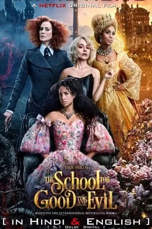 The School For Good And Evil (2022) WEB-DL Dual Audio {Hindi-English} Netflix Original 480p [500MB] | 720p [1.4GB] | 1080p [2GB]