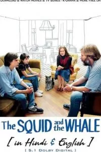 The Squid and the Whale (2005) BluRay Dual Audio {Hindi-English} 480p [300MB] | 720p [750MB] | 1080p [2GB]