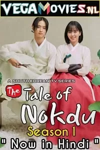 The Tale of Nokdu (2019) Season 1 Hindi Dubbed Complete [Korean Drama Series] 480p [170MB] | 720p [550MB] WEB-DL