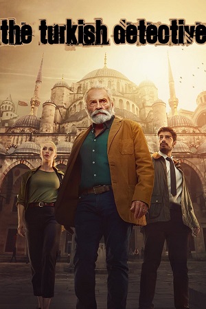 The Turkish Detective (Season 1) Complete Dual Audio {Hindi-English} Paramount+ Original WEB Series 480p | 720p | 1080p WEB-DL