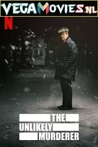 The Unlikely Murderer (Season 1) Hindi Dubbed Complete Netflix Web Series 480p [350MB] | 720p [800MB]