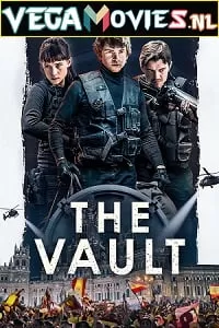 The Vault (2021) Dual Audio [Hindi-English] 480p [400MB] | 720p [1.1GB] | 1080p [2.8GB]