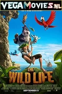 The Wild Life (2016) Dual Audio {Hindi-English} 480p [300MB] | 720p [750MB] | 1080p [1.6GB]