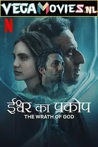 The Wrath of God (2022) Dual Audio [Hindi + English] NF WeB-DL 480p [430MB] | 720p [800MB] | 1080p [3GB]