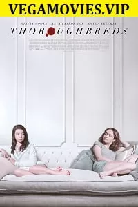 Thoroughbreds (2017) Dual Audio {Hindi ORG-English} 480p [150MB] | 720p [860MB] | 1080p [1.6GB]