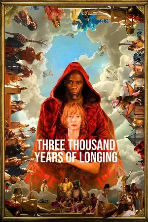 Three Thousand Years of Longing (2022) Dual Audio [Hindi + English] WeB-DL 480p [480MB] | 720p [1.1GB] | 1080p [2.3GB]