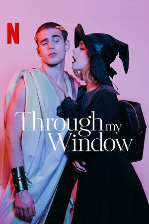 [18+] Through My Window – Netflix Original (2022) Dual Audio {Hindi-English} 480p [400MB] | 720p [1.2GB] | 1080p [3GB]