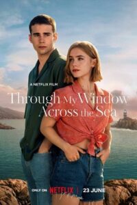 [18+] Through My Window: Across the Sea – Netflix Original (2023) WEB-DL Dual Audio {Hindi-English} 480p [400MB] | 720p [1.2GB] | 1080p [2.6GB]