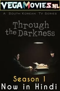 Through the Darkness (Season 1) Hindi Dubbed Complete Korean Drama Series 480p | 720p WEB-DL