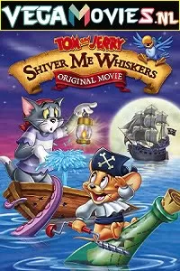 Tom and Jerry in Shiver Me Whiskers (2006) Dual Audio {Hindi-English} 480p [300MB] | 720p [850MB] | 1080p [2GB]