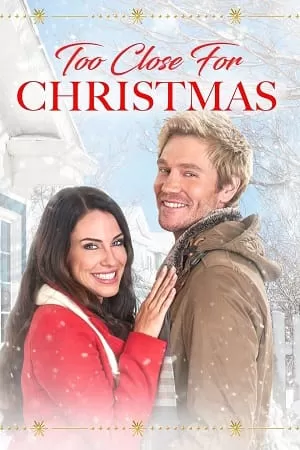 Too Close for Christmas (2020) Dual Audio [Hindi + English] WeB-DL 480p [300MB] | 720p [800MB] | 1080p [2GB]