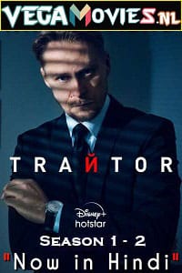 Traitor (Season 1 – 2) Hindi Dubbed Complete Disney+ Hotstar Series 480p | 720p | 1080p WEB-DL