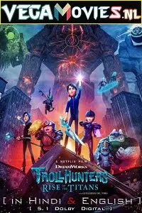 Trollhunters: Rise of the Titans (2021) Dual Audio [Hindi-English] NF 480p [350MB] | 720p [1GB] | 1080p [2GB]