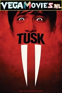 Tusk (2014) Dual Audio [Hindi + English] WeB-DL 480p [370MB] | 720p [1GB] | 1080p [2GB]