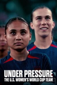 Under Pressure: The U.S. Women’s World Cup Team (2023) Season 1 Dual Audio {Hindi-English} 720p | 1080p NF WEB-DL